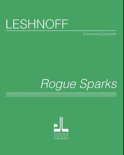 Rogue Sparks - Jonathan Leshnoff