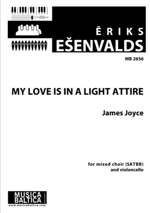 My love is in a light attire - Ēriks Ešenvalds