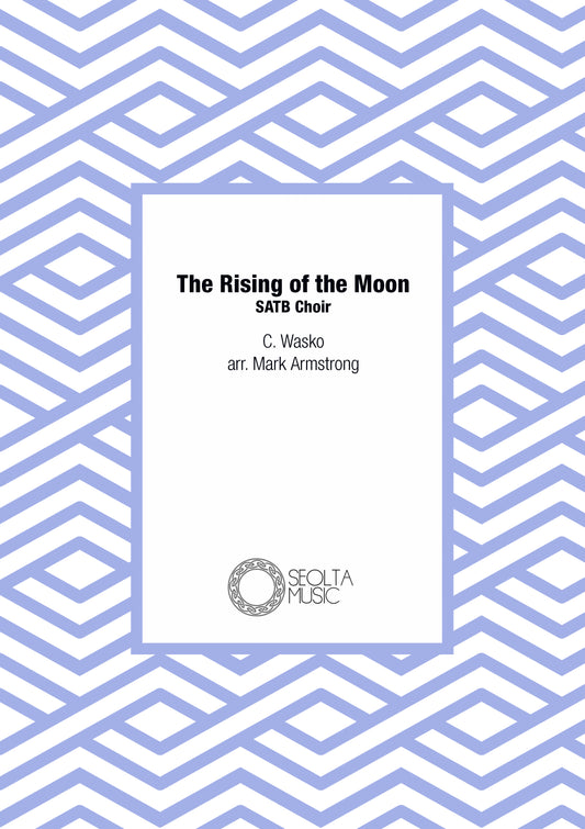 the-rising-of-the-moon-satb-choir-arr-c-wasko