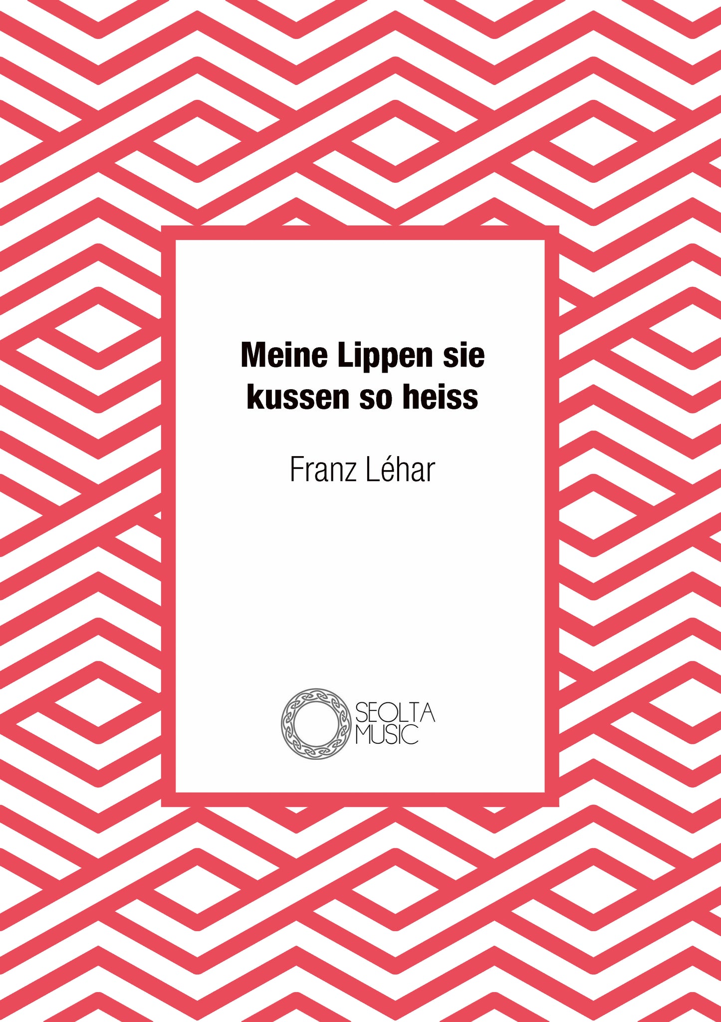 meine-lippen-sie-kuessen-so-heiss-voice-concert-band-franz-lehar-sheet-music