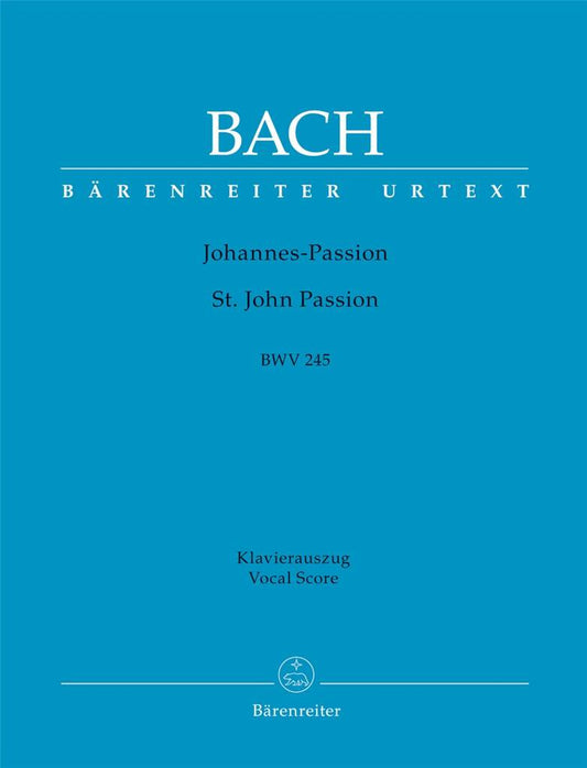 Johannes-Passion (St. John Passion) BWV 245 - J. S. Bach