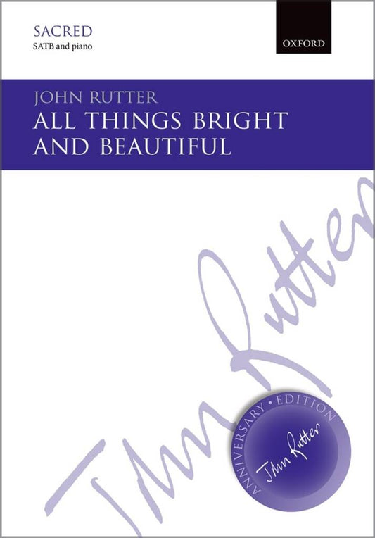 All Things Bright And Beautiful - John Rutter