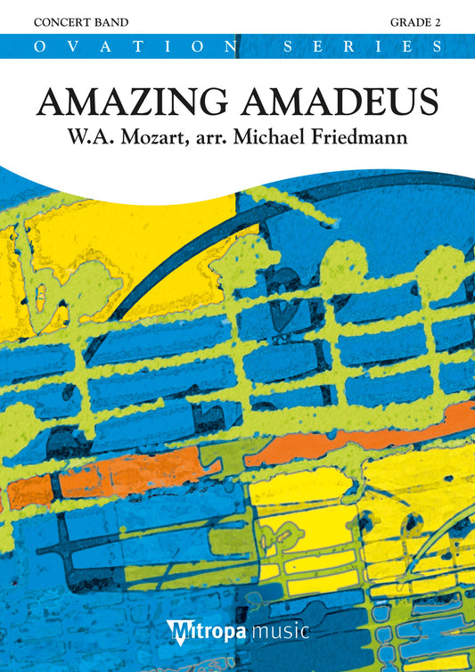Amazing Amadeus - Wolfgang Amadeus Mozart