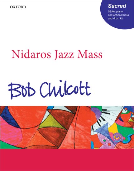 Nidaros Jazz Mass SSAA - Bob Chilcott