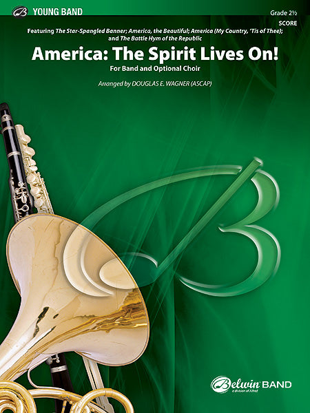 America: The Spirit Lives On!  - Douglas E. Wagner