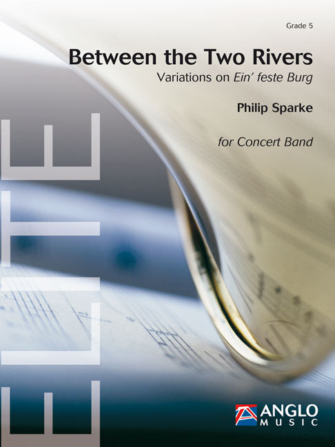 Between the Two Rivers - Philip Sparke