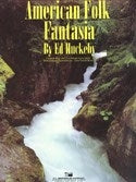 American Folk Fantasia - Ed Huckeby