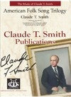 American Folk Song Trilogy - Claude T. Smith