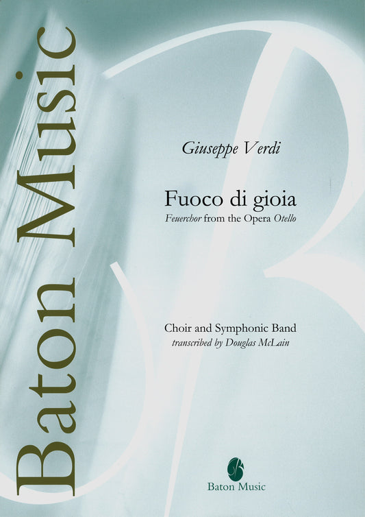 Fuoco di Gioia (Feuerchor from 'Otello') - G. Verdi
