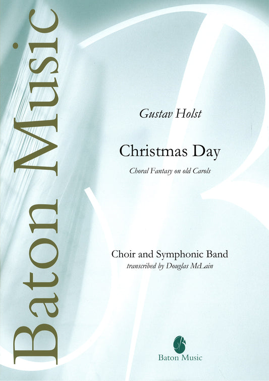 Christmas Day (Choral Fantasy on Old Carols) - Gustav Holst