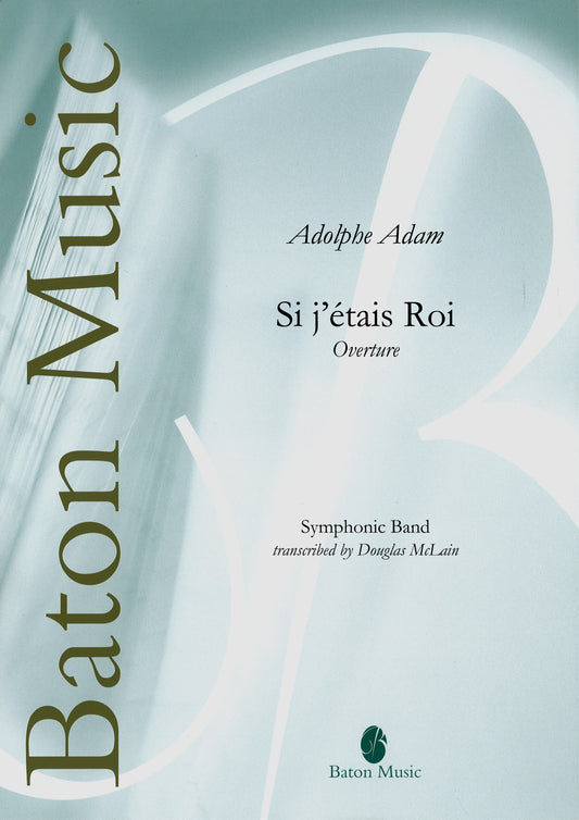 Si j 'étais Roi (Overture) - Adolphe Adam