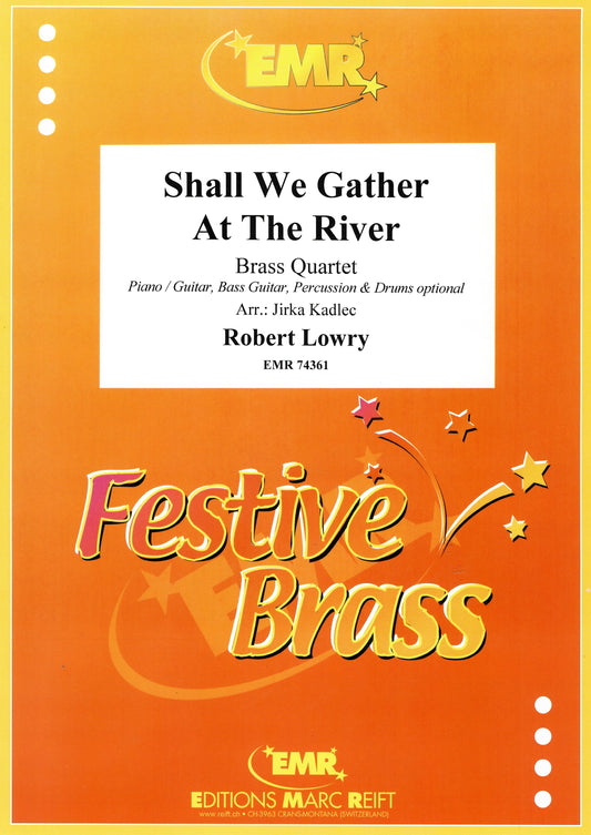 Shall We Gather At The River