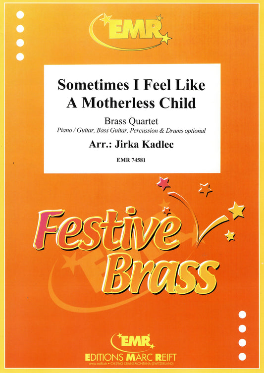 Sometimes I Feel Like  A Motherless Child