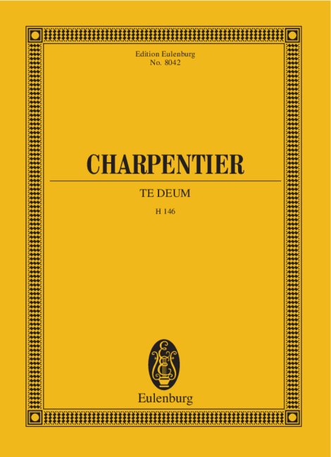 Te Deum H 146 - Charpentier, Marc-Antoine