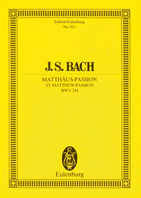 St Matthew Passion BWV 244 - Bach, Johann Sebastian