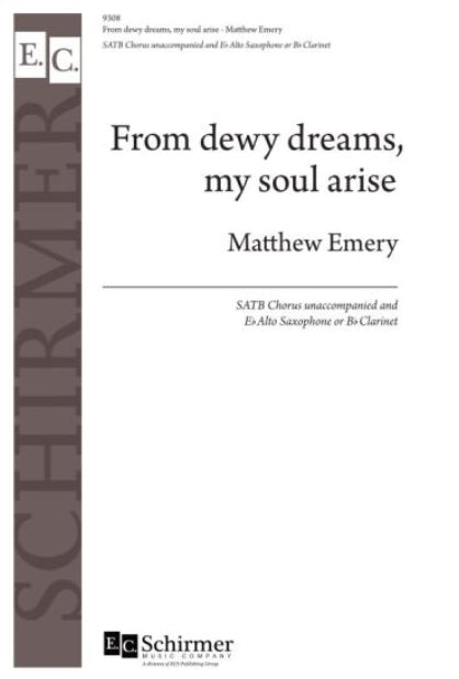 From dewy dreams, my soul, arise- Matthew Emery