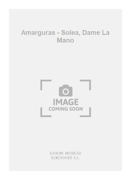 Amarguras - Solea. Dame La Mano - Jose Font De Anta