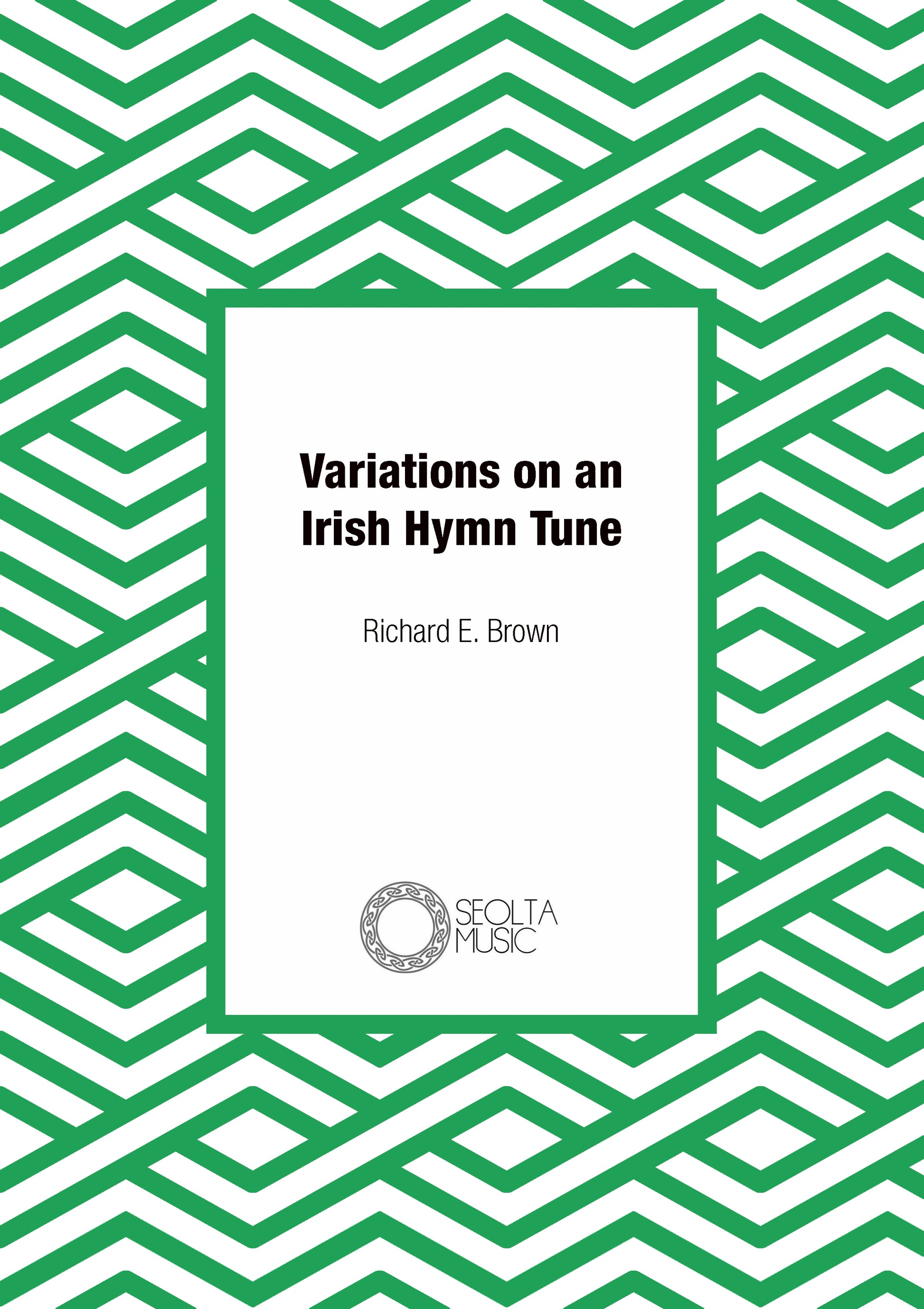 variations-on-an-irish-hymn-tune-richard-e-brown