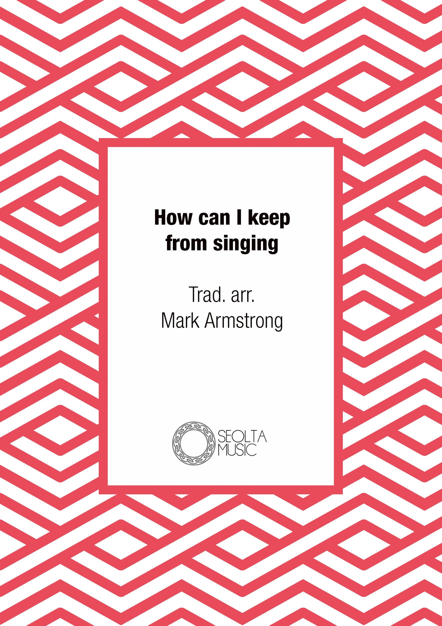 how-can-i-keep-from-singing-choir-piano-sheet-music