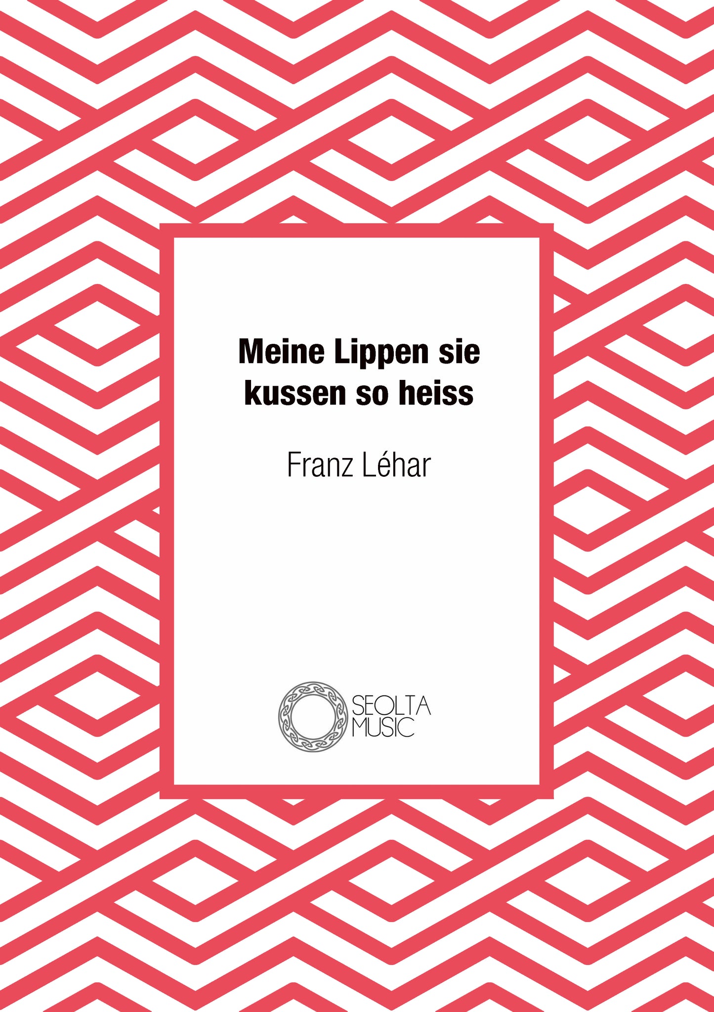 meine-lippen-sie-kuessen-so-heiss-voice-concert-band-franz-lehar-sheet-music