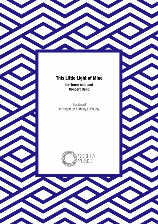 This Little Light of Mine - trad arr. Anthony LaBounty