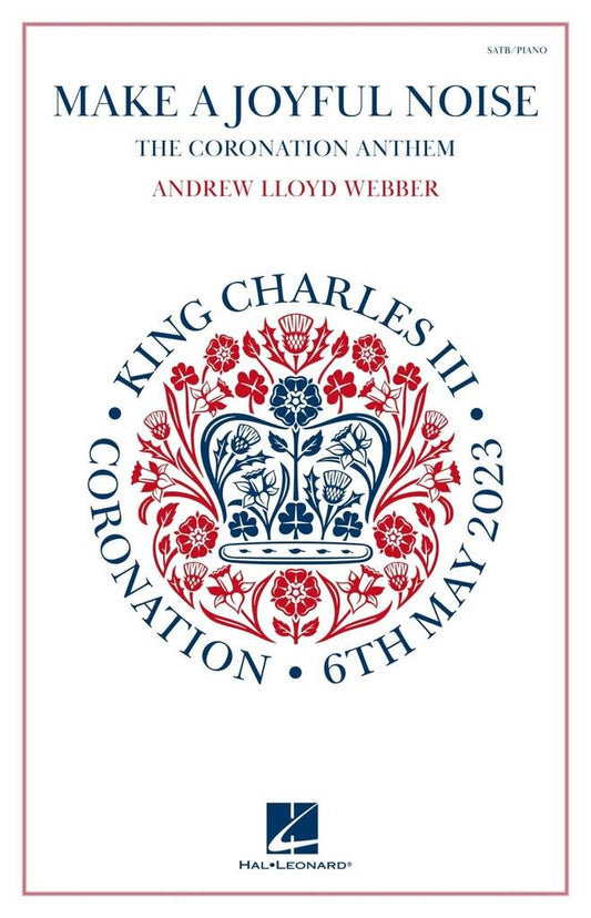 Make a Joyful Noise (The Coronation Anthem) - A. L. Webber